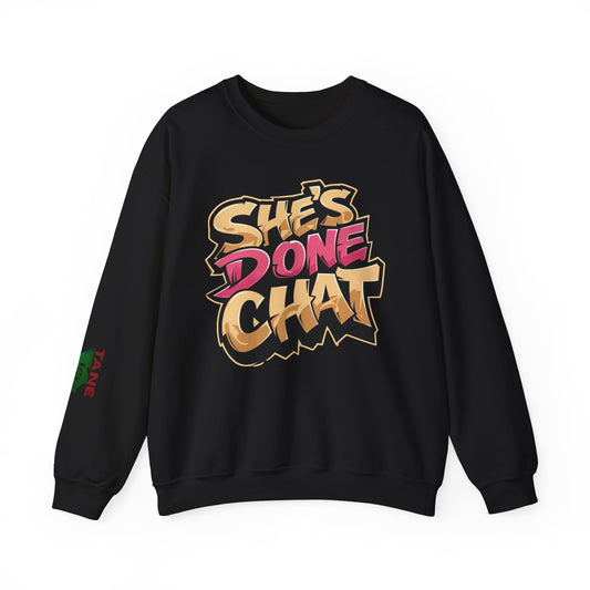 'She's Done Chat' - Crewneck Sweater